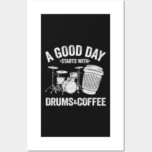 A Good Day Starts With Drums And Coffee Posters and Art